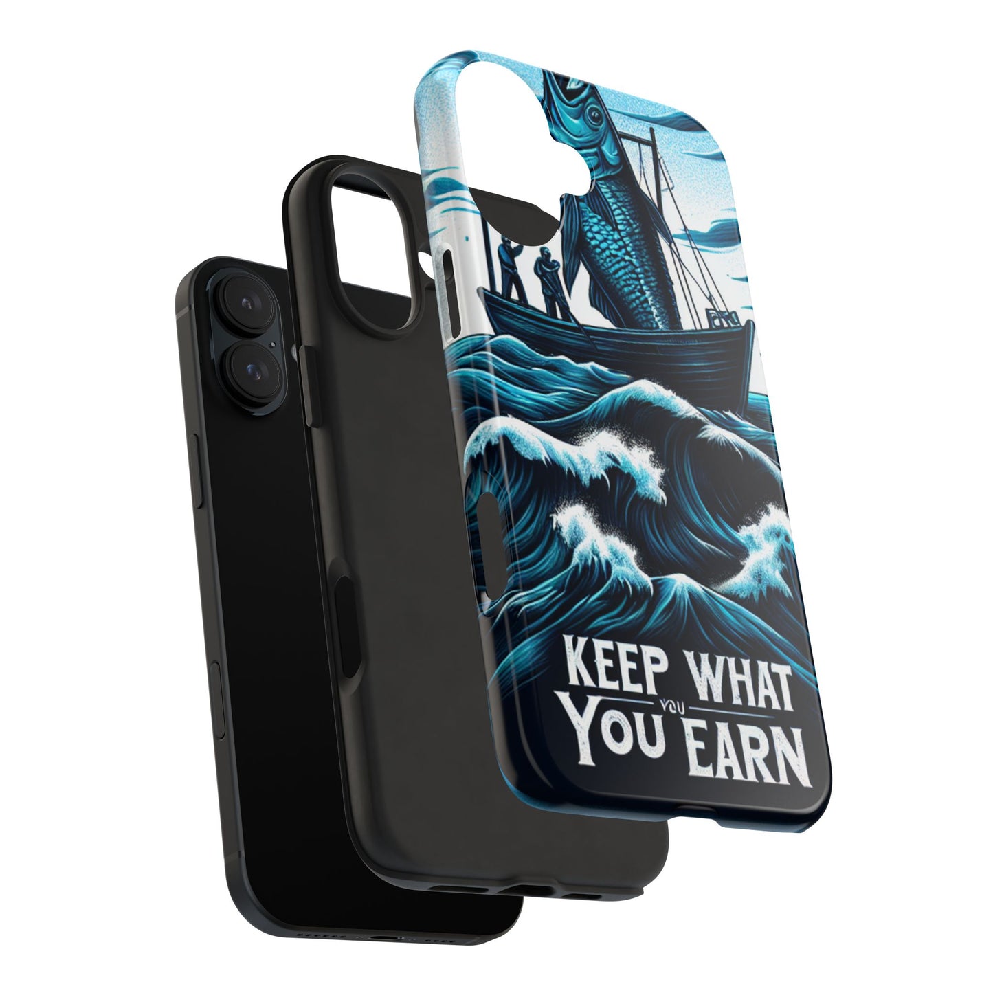 Keep What You Earn Phone Case