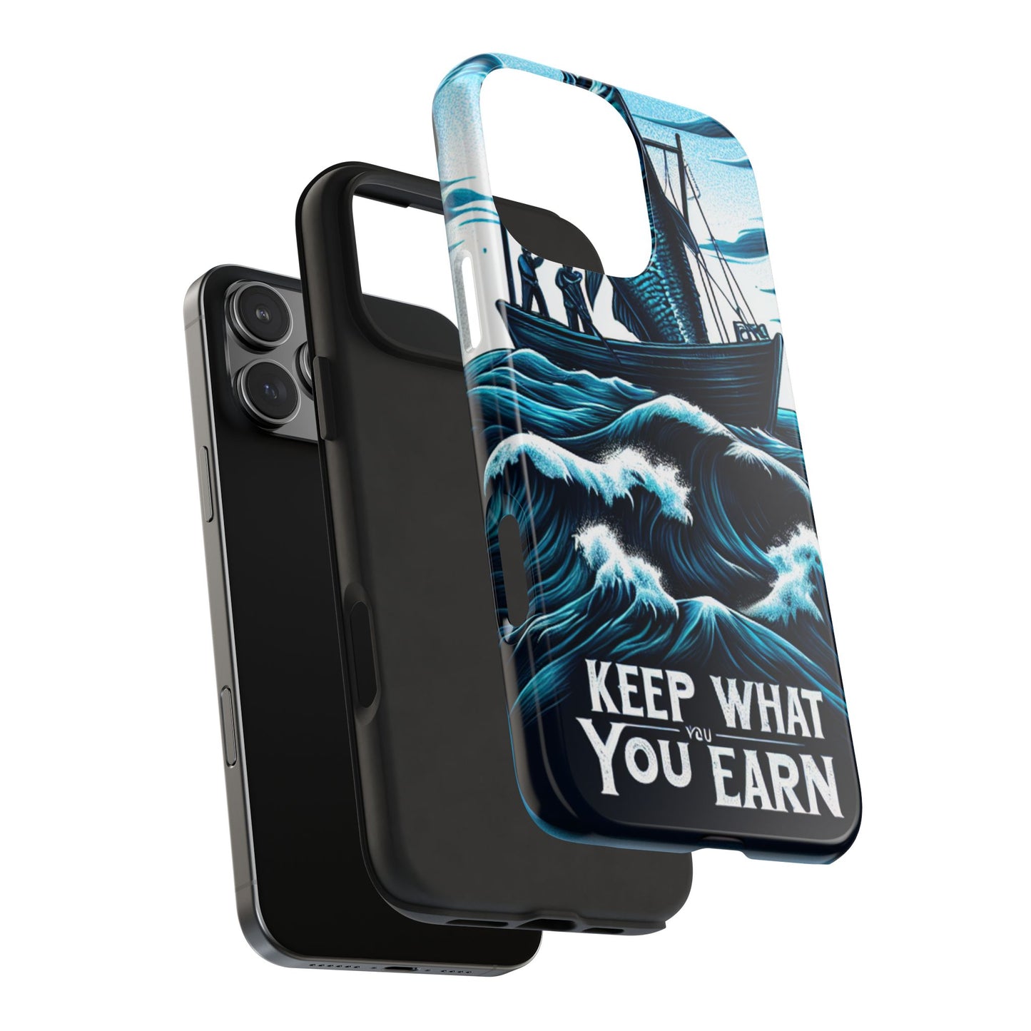Keep What You Earn Phone Case