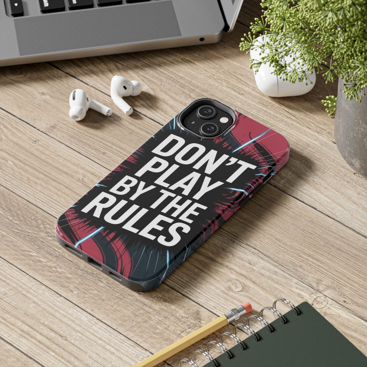 Don't Play By The Rules Phone Case