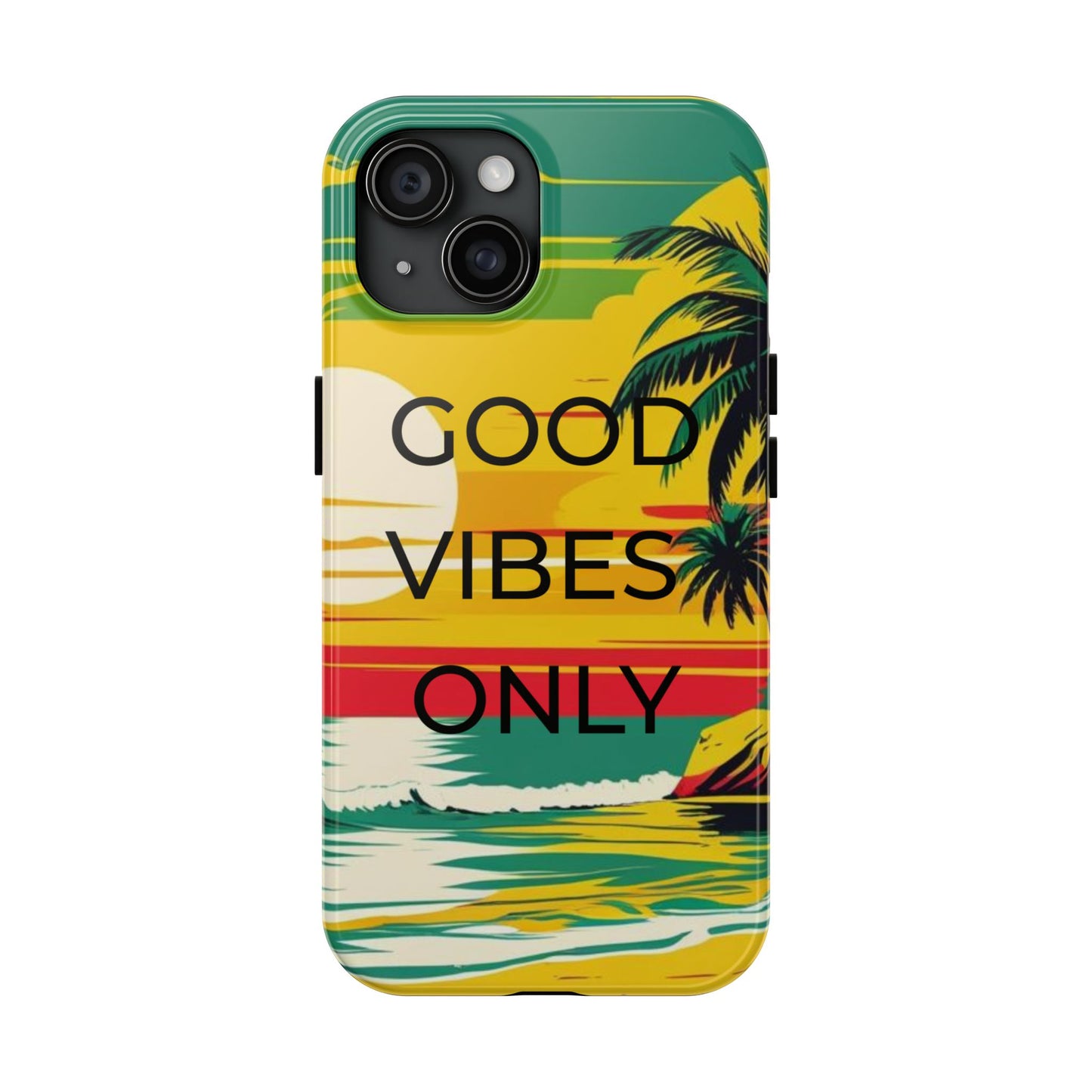Good Vibes Only Phone Case