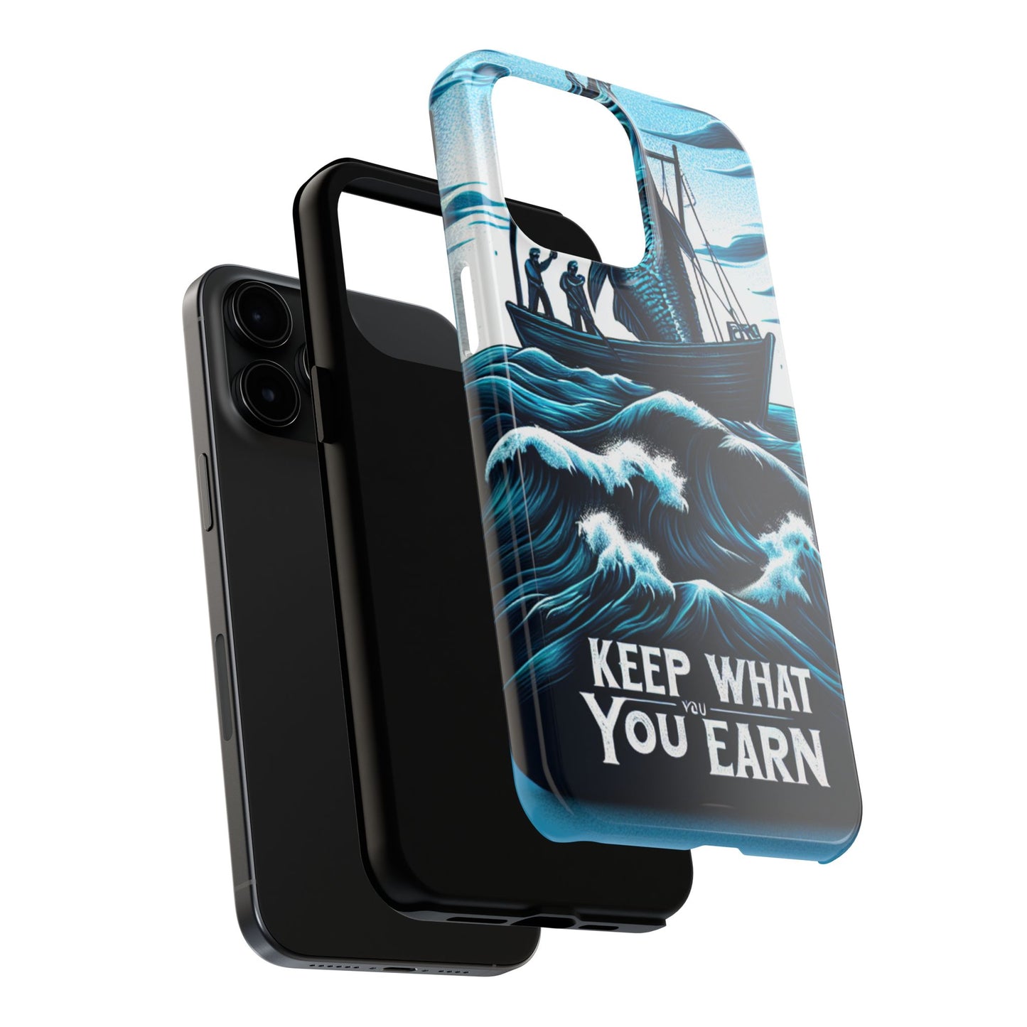 Keep What You Earn Phone Case