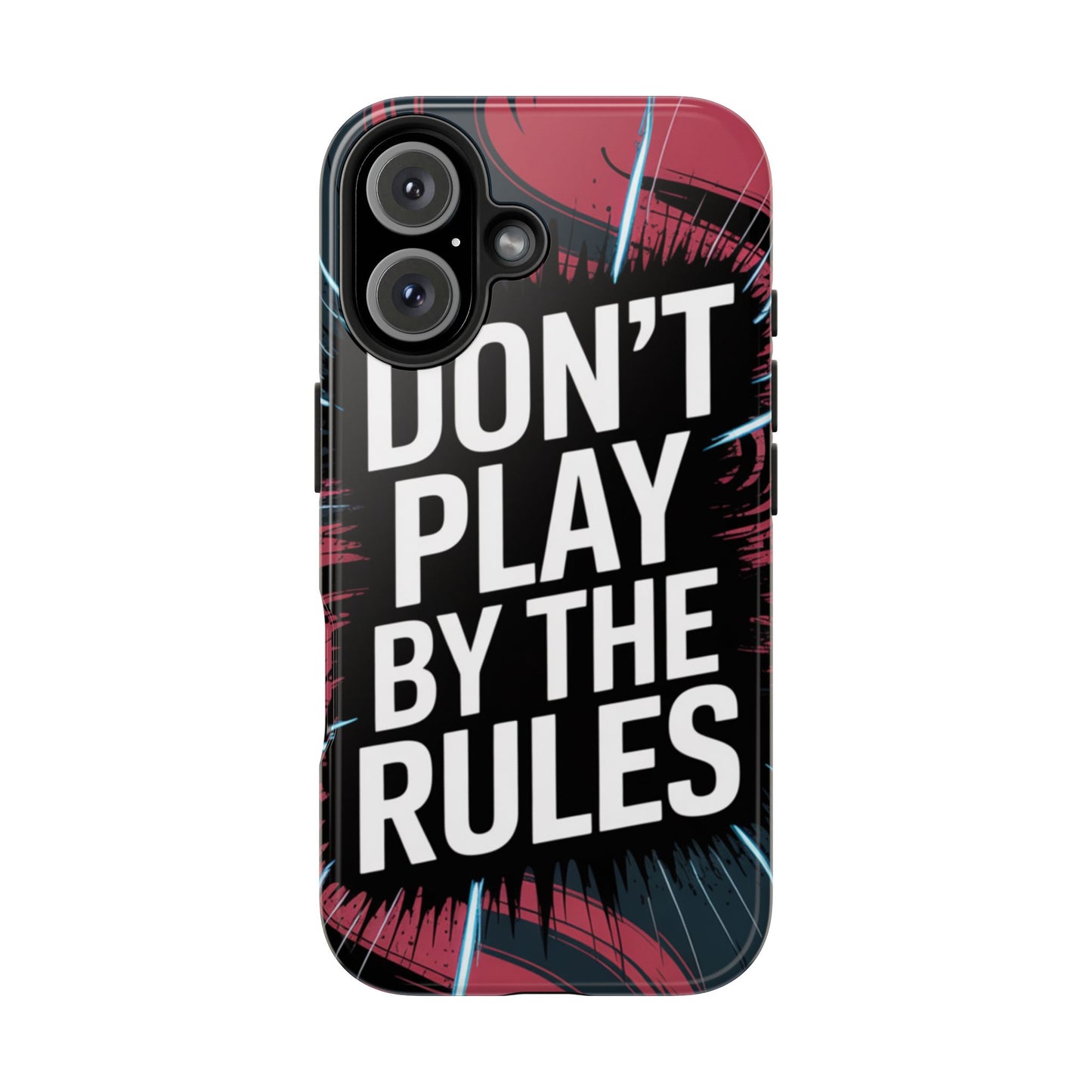 Don't Play By The Rules Phone Case