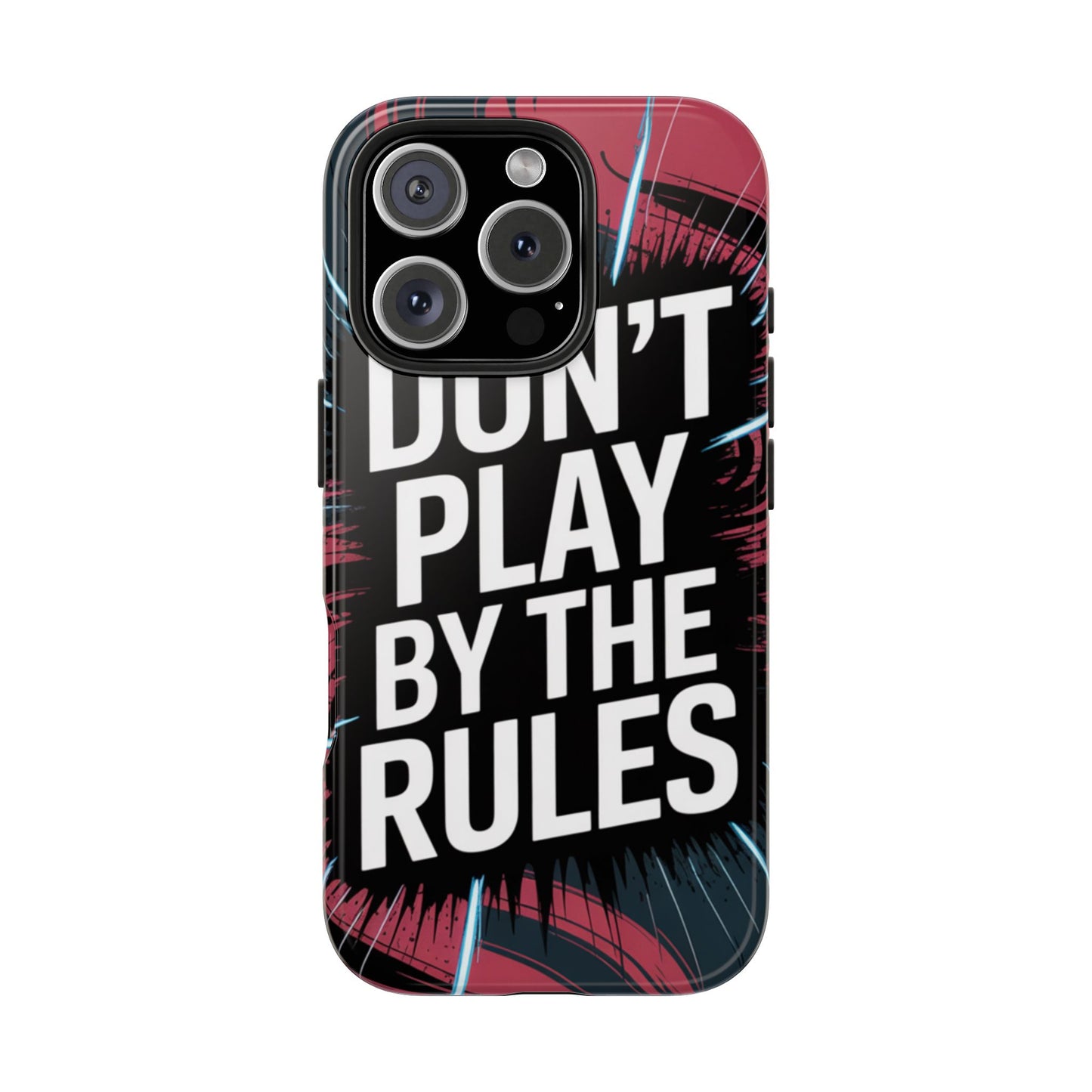 Don't Play By The Rules Phone Case