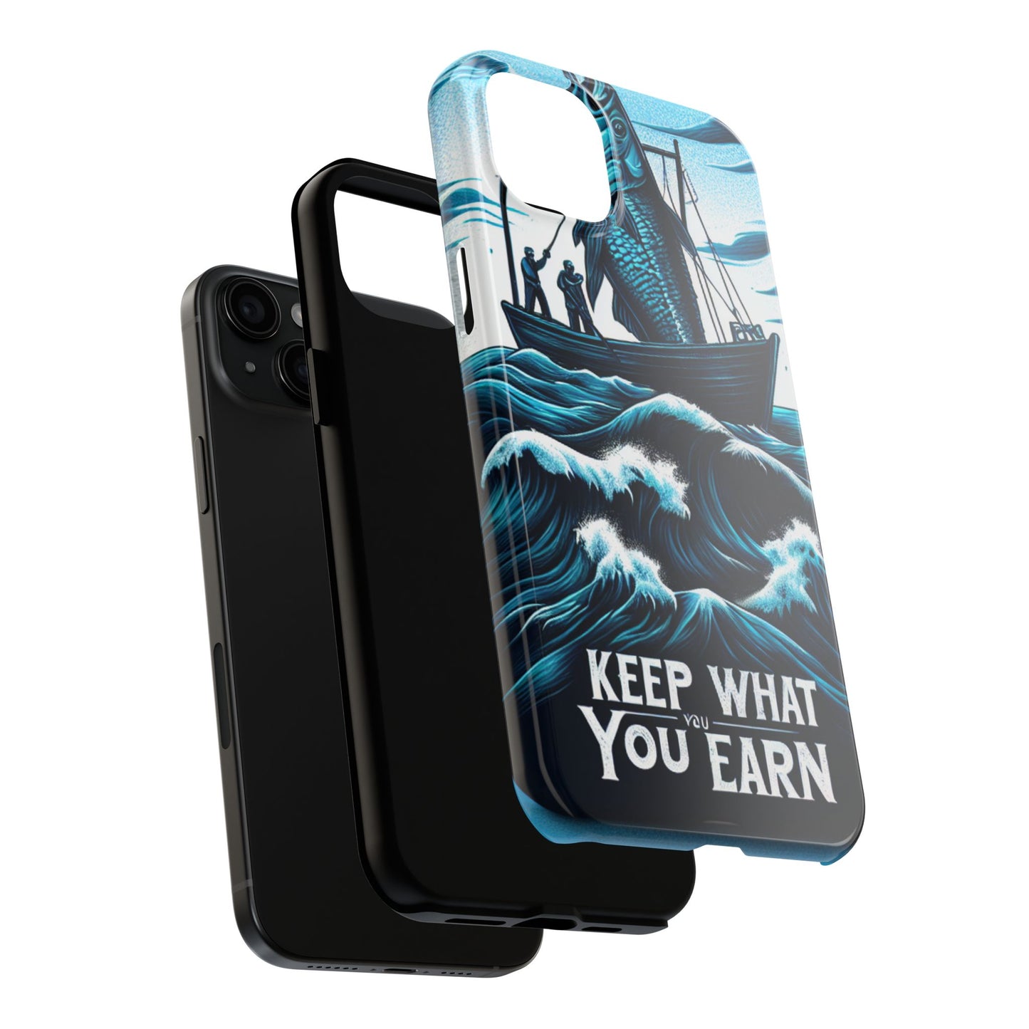 Keep What You Earn Phone Case