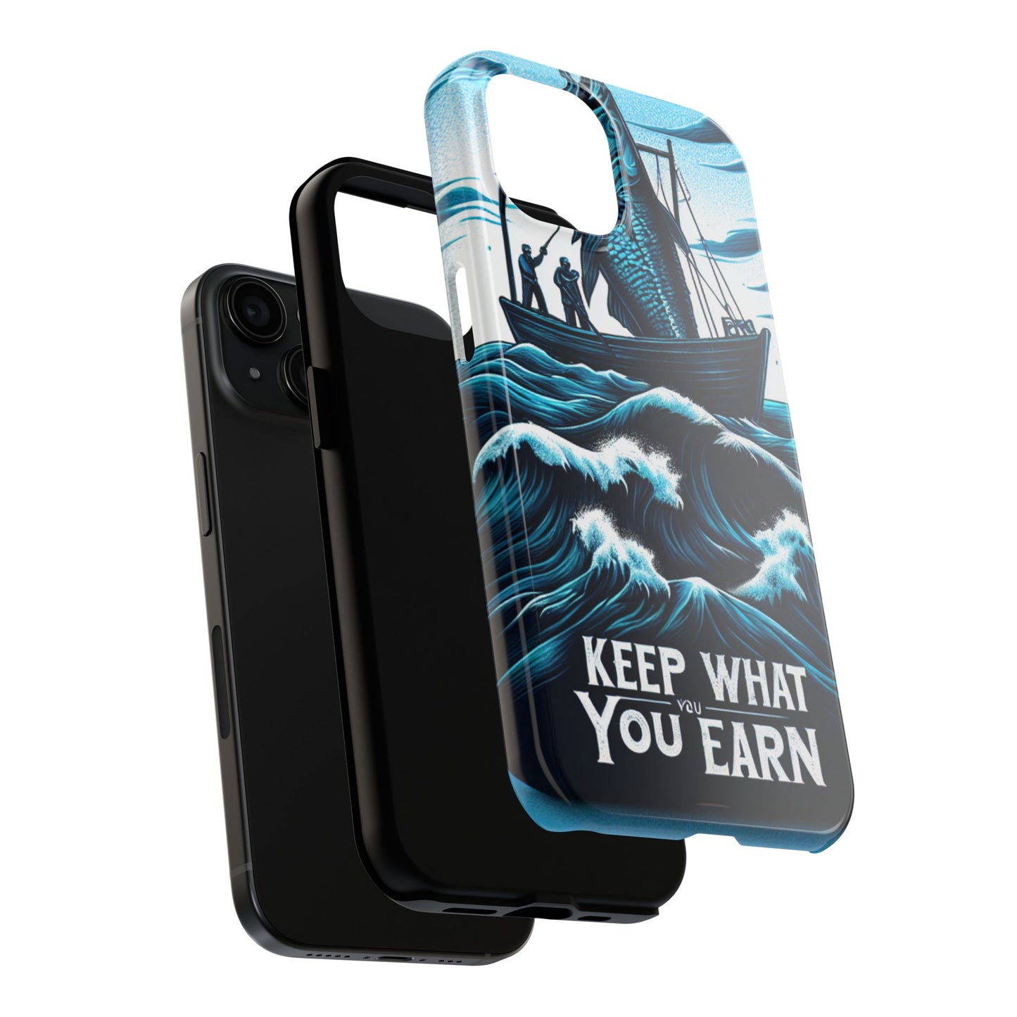 Keep What You Earn Phone Case