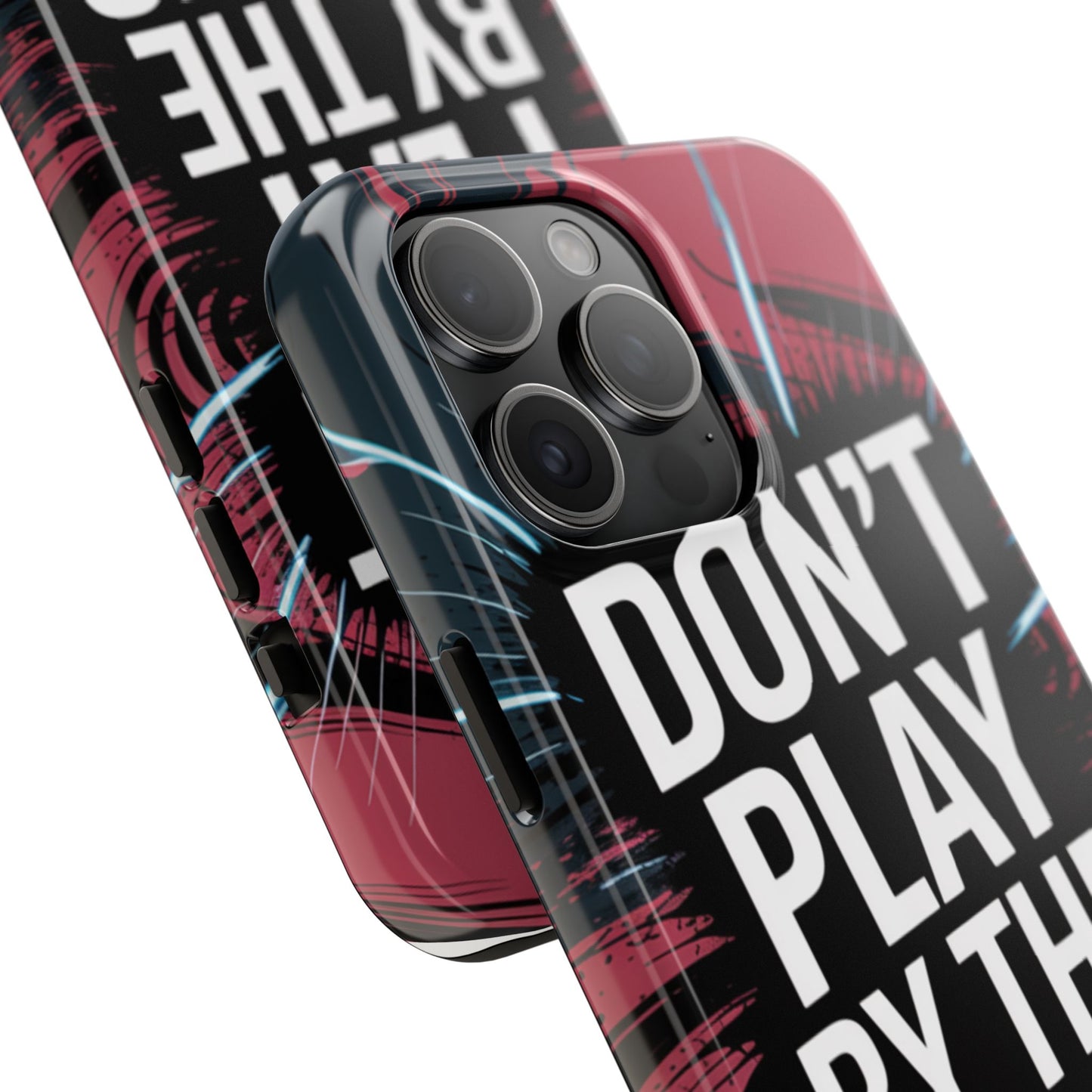 Don't Play By The Rules Phone Case