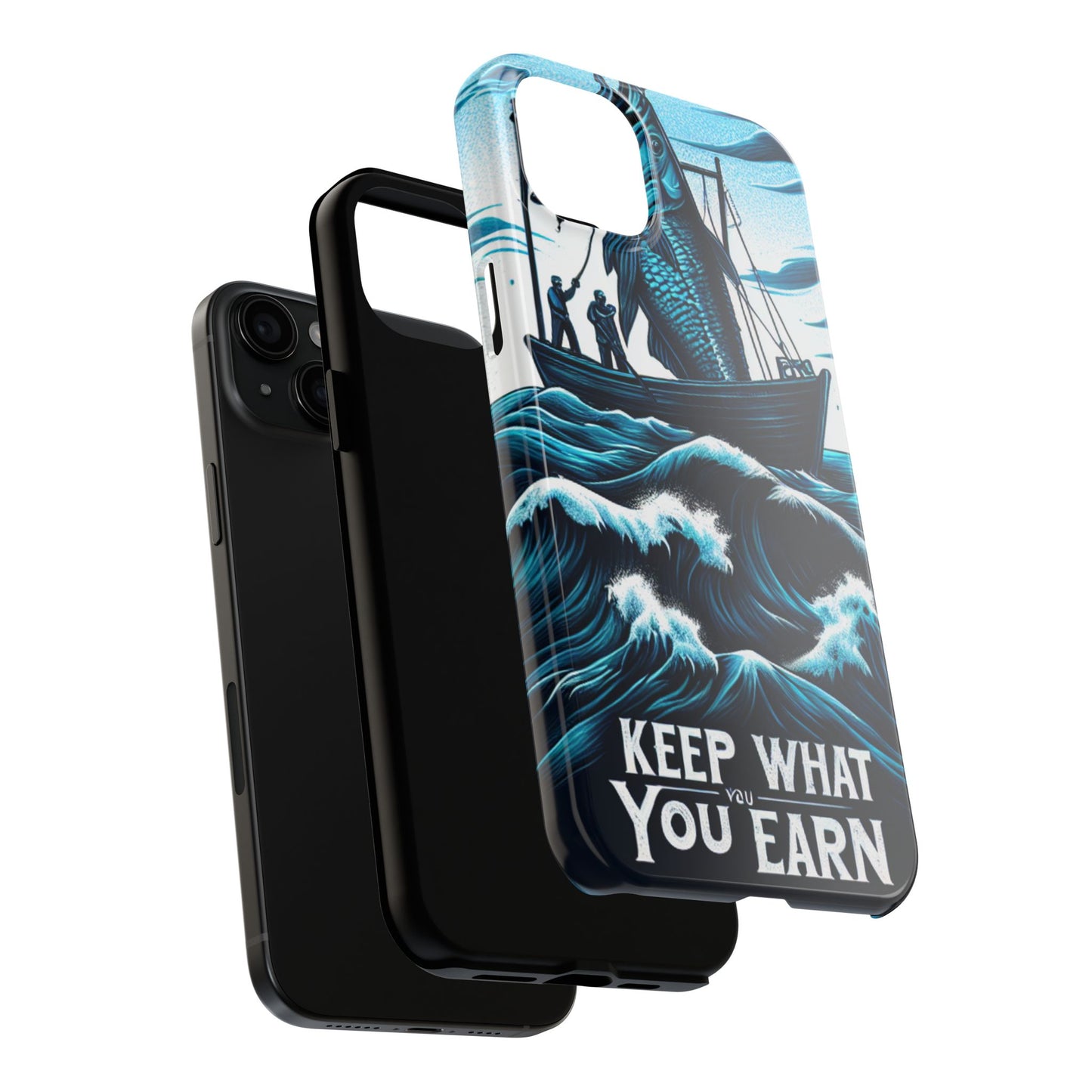 Keep What You Earn Phone Case