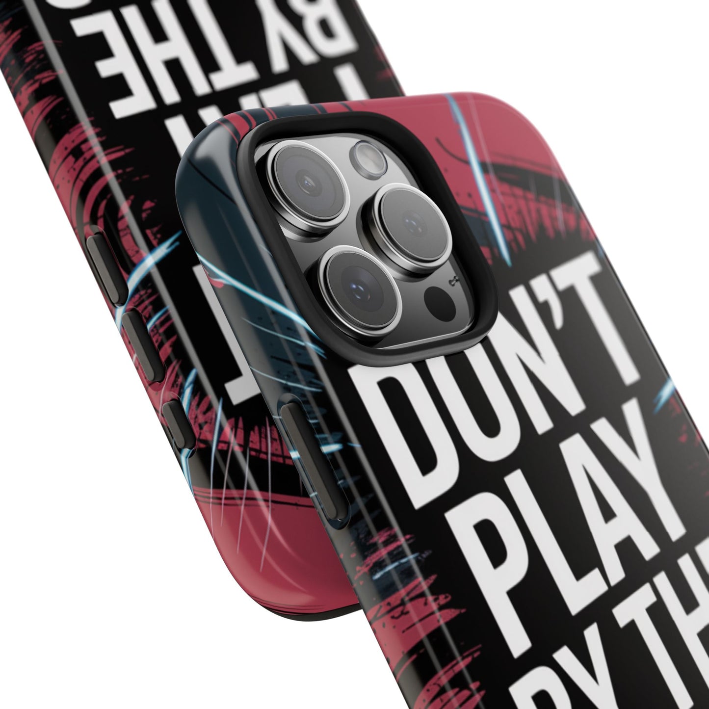 Don't Play By The Rules Phone Case