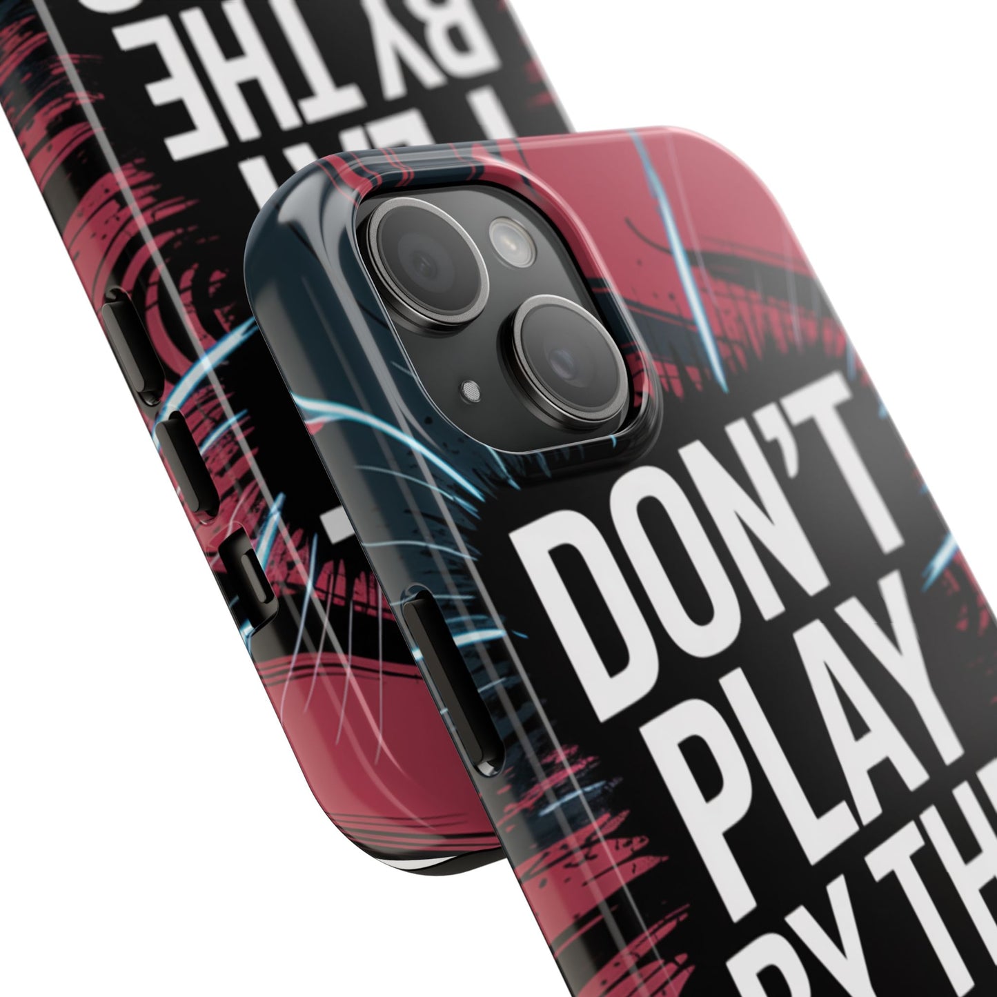 Don't Play By The Rules Phone Case