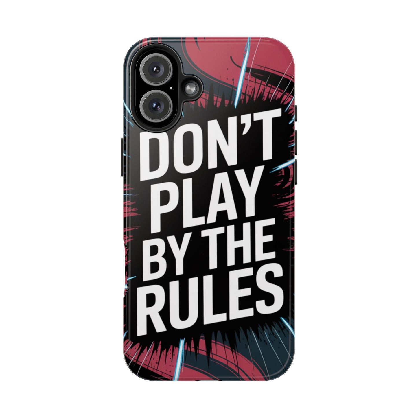 Don't Play By The Rules Phone Case