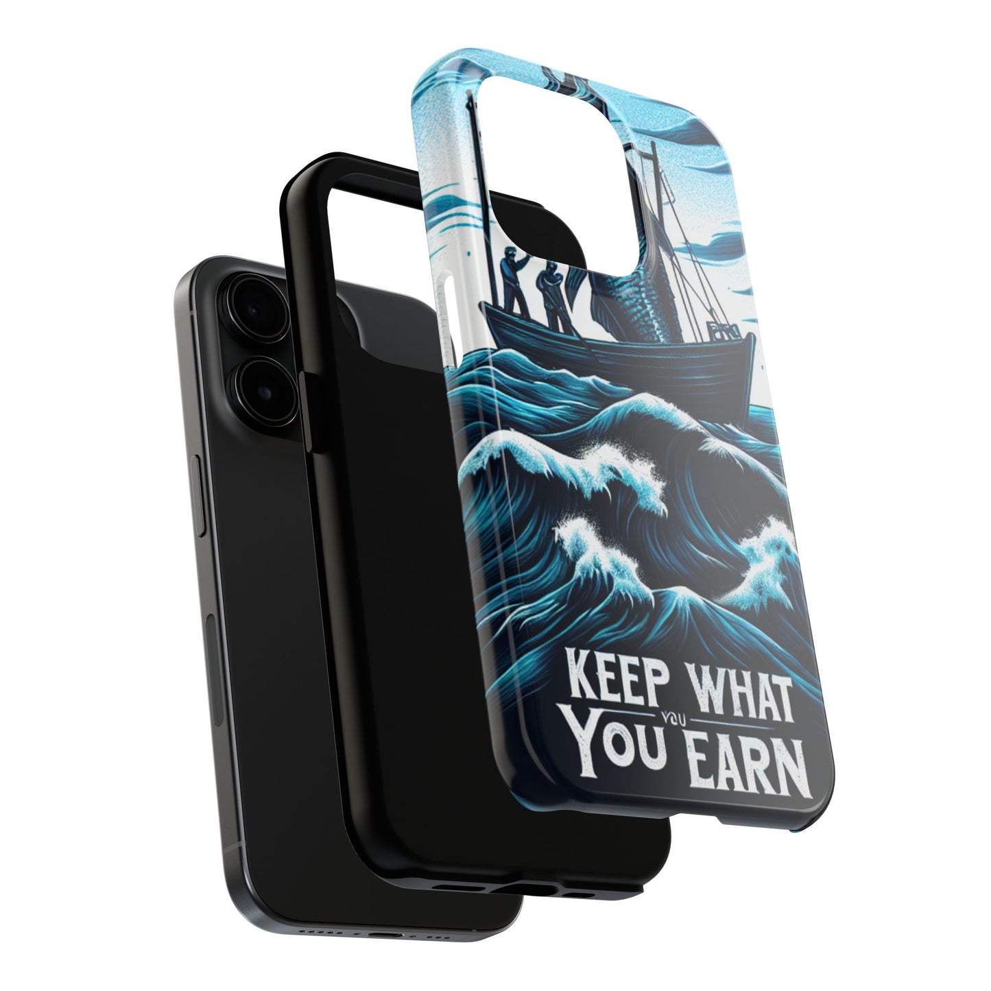 Keep What You Earn Phone Case