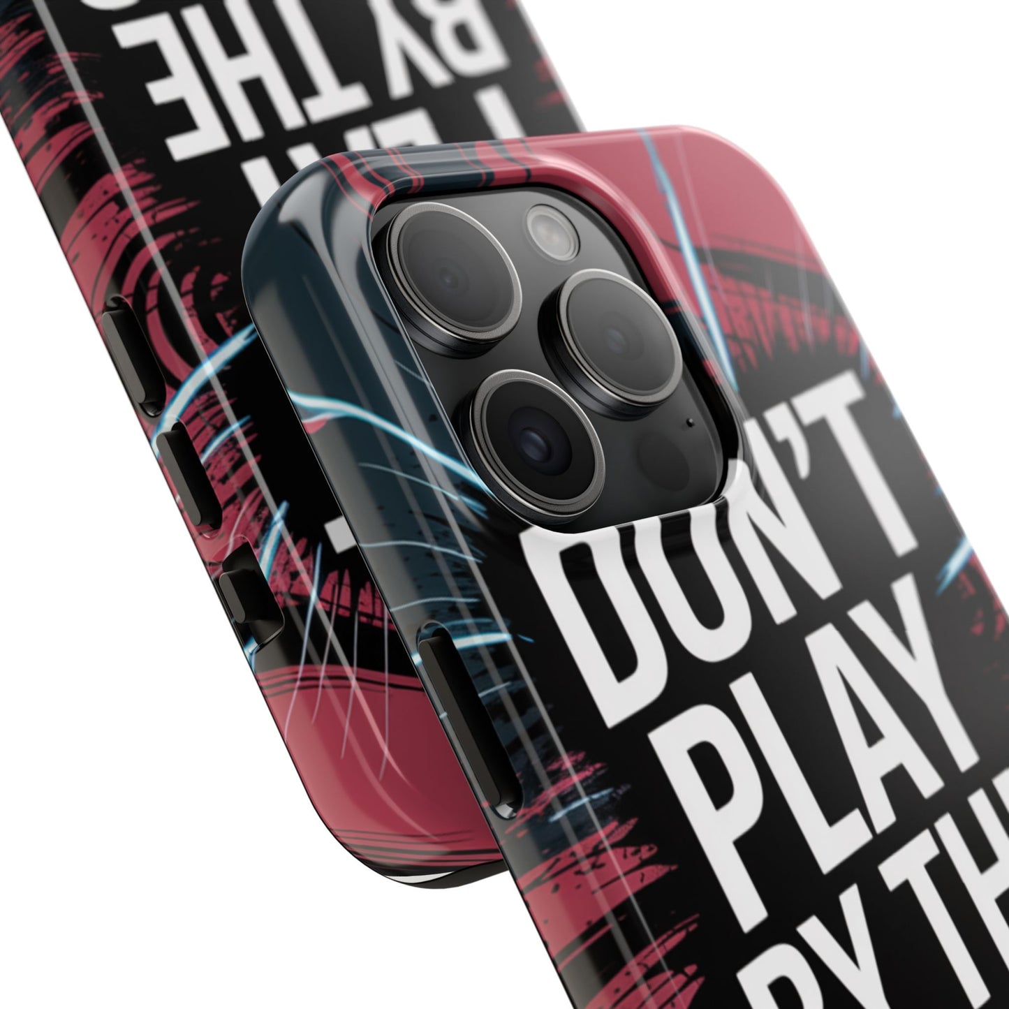 Don't Play By The Rules Phone Case