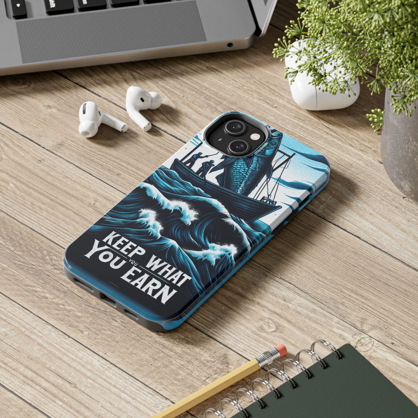 Keep What You Earn Phone Case