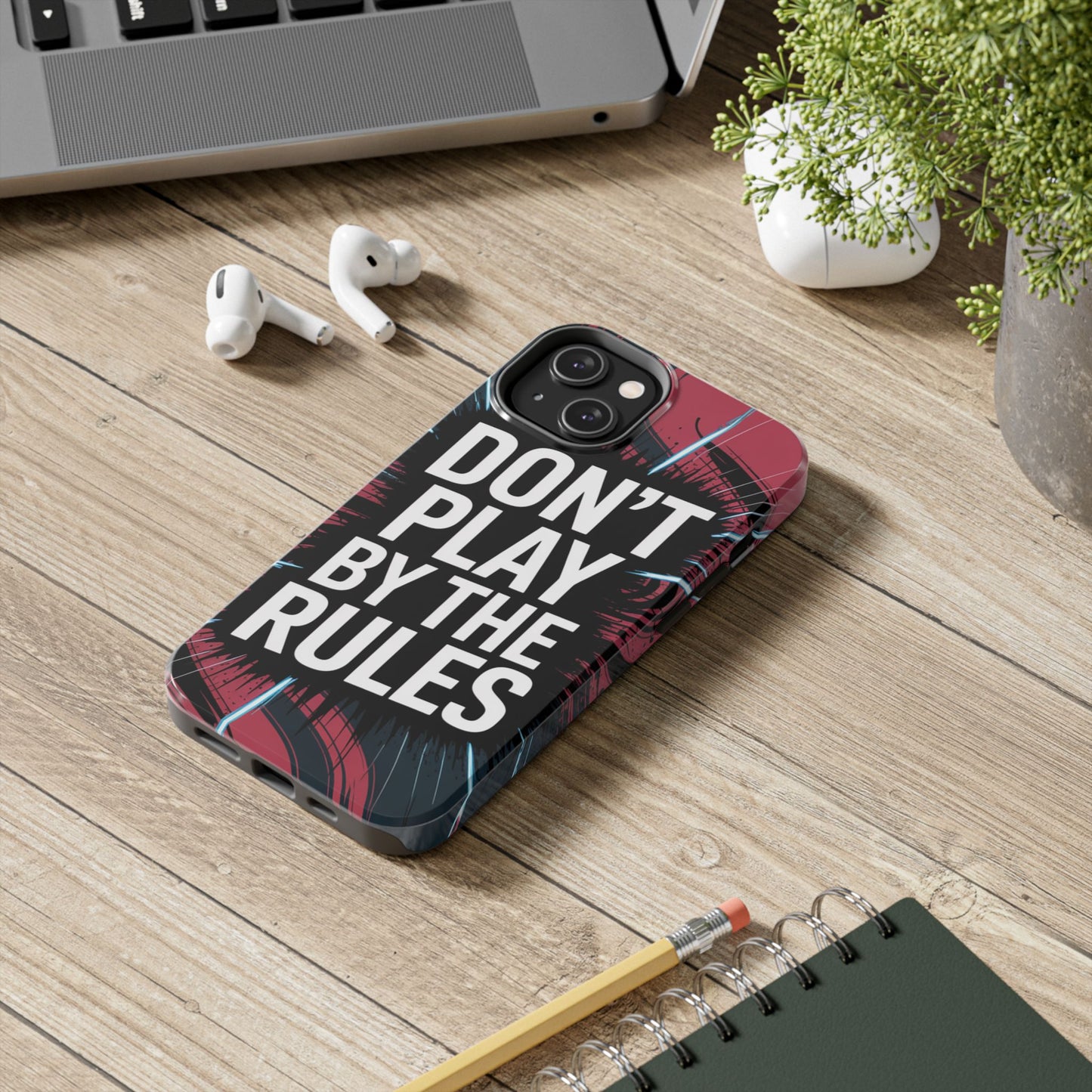 Don't Play By The Rules Phone Case