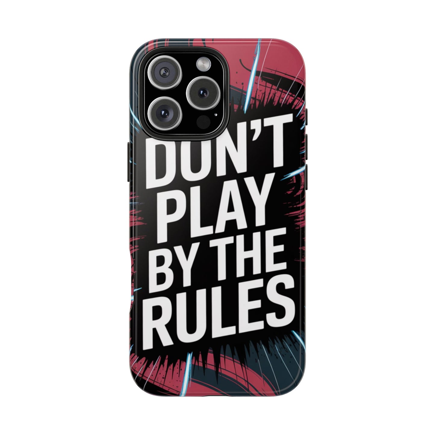 Don't Play By The Rules Phone Case