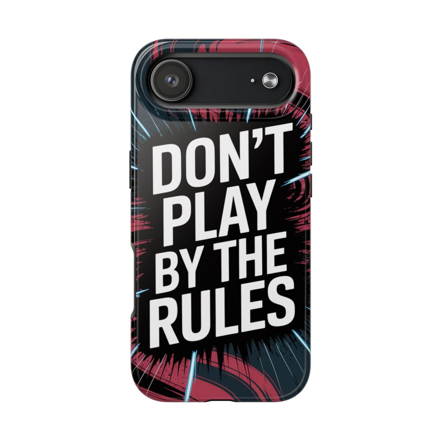 Don't Play By The Rules Phone Case