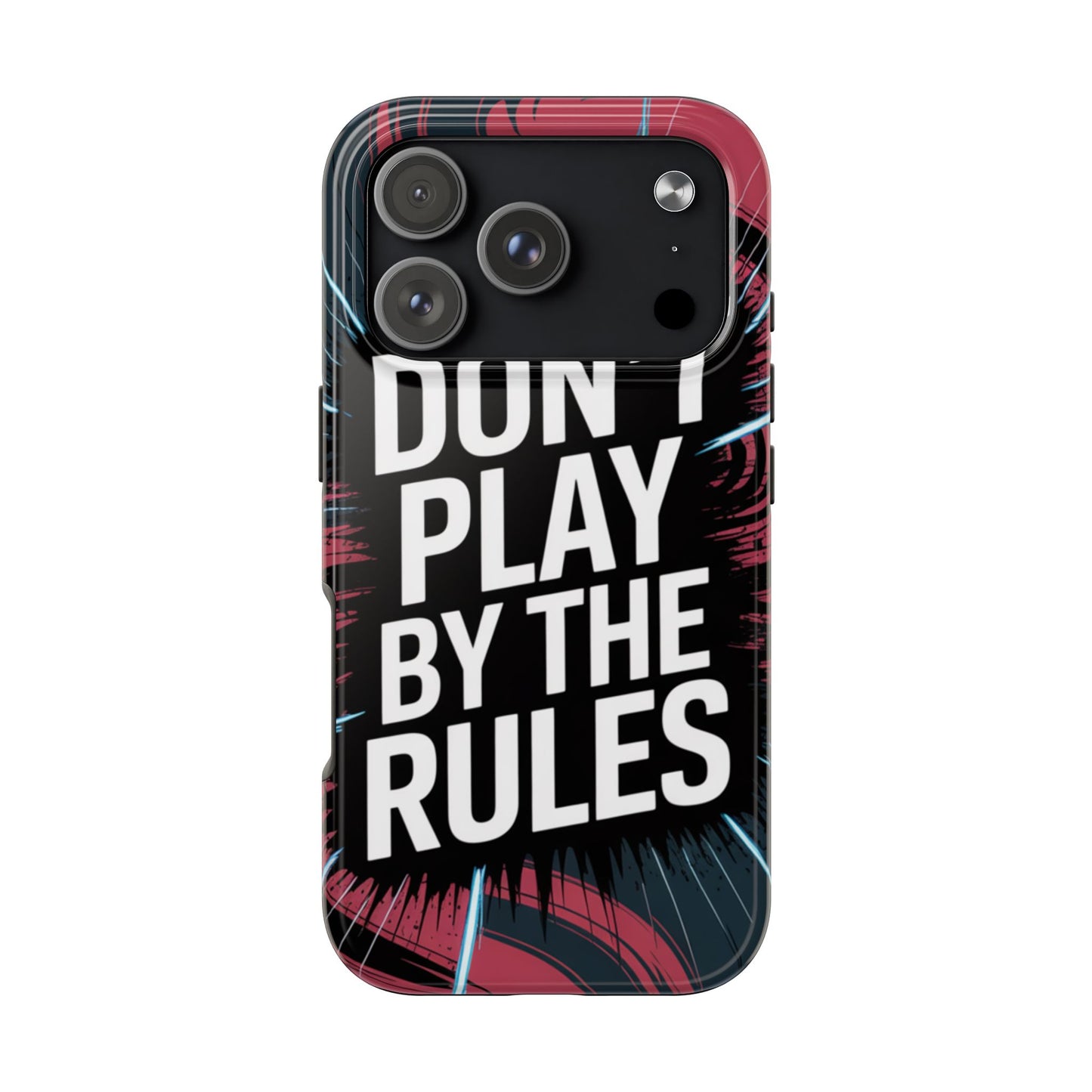 Don't Play By The Rules Phone Case