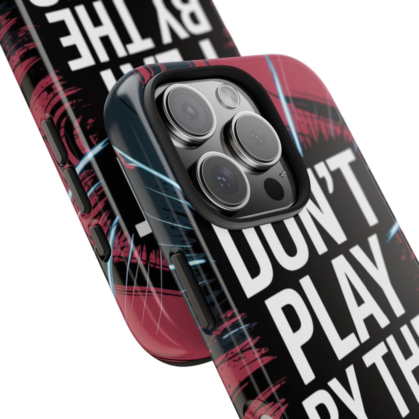 Don't Play By The Rules Phone Case