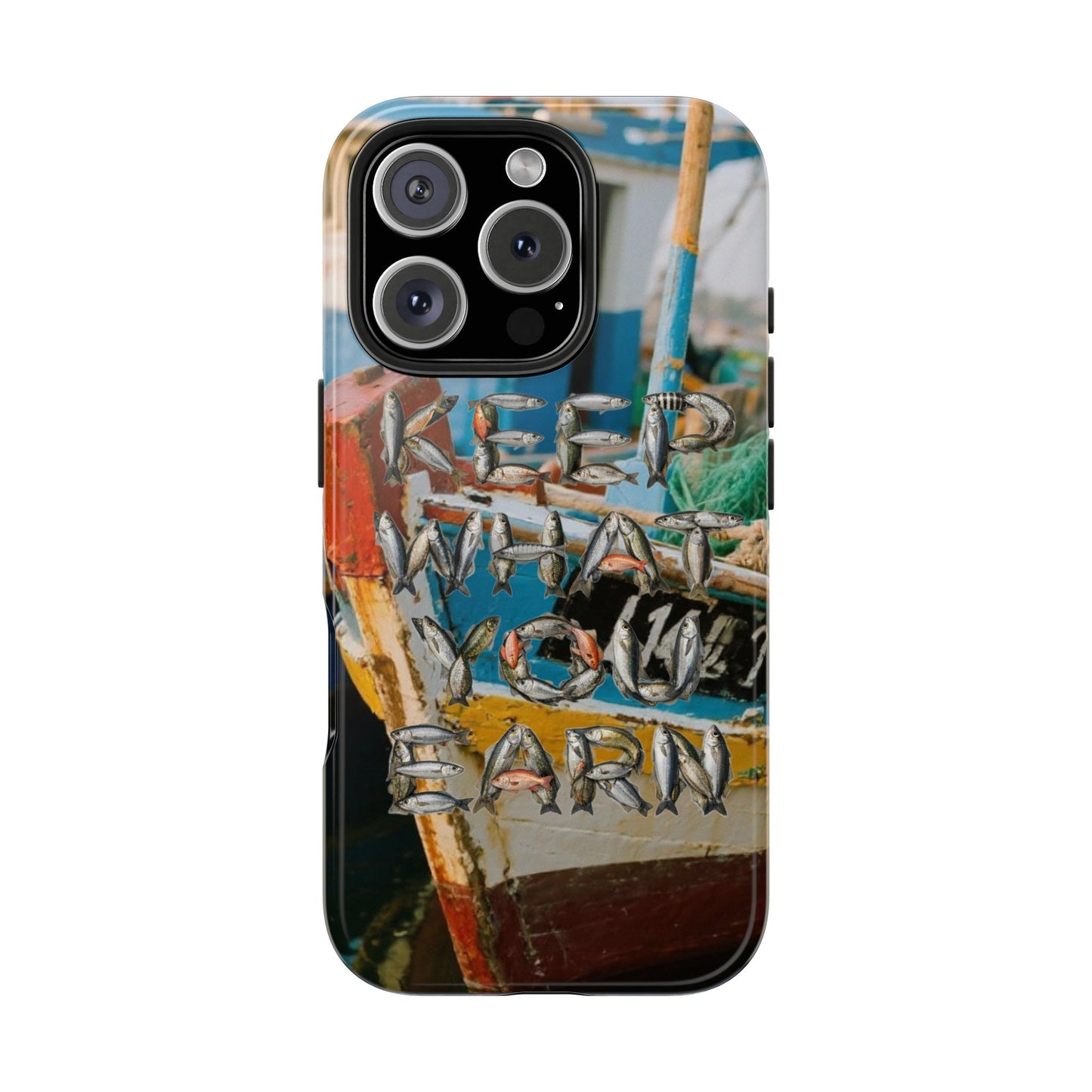 Keep What You Earn Fishing Phone Case